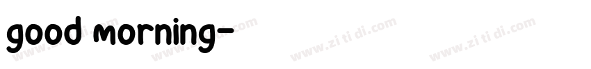 good morning字体转换